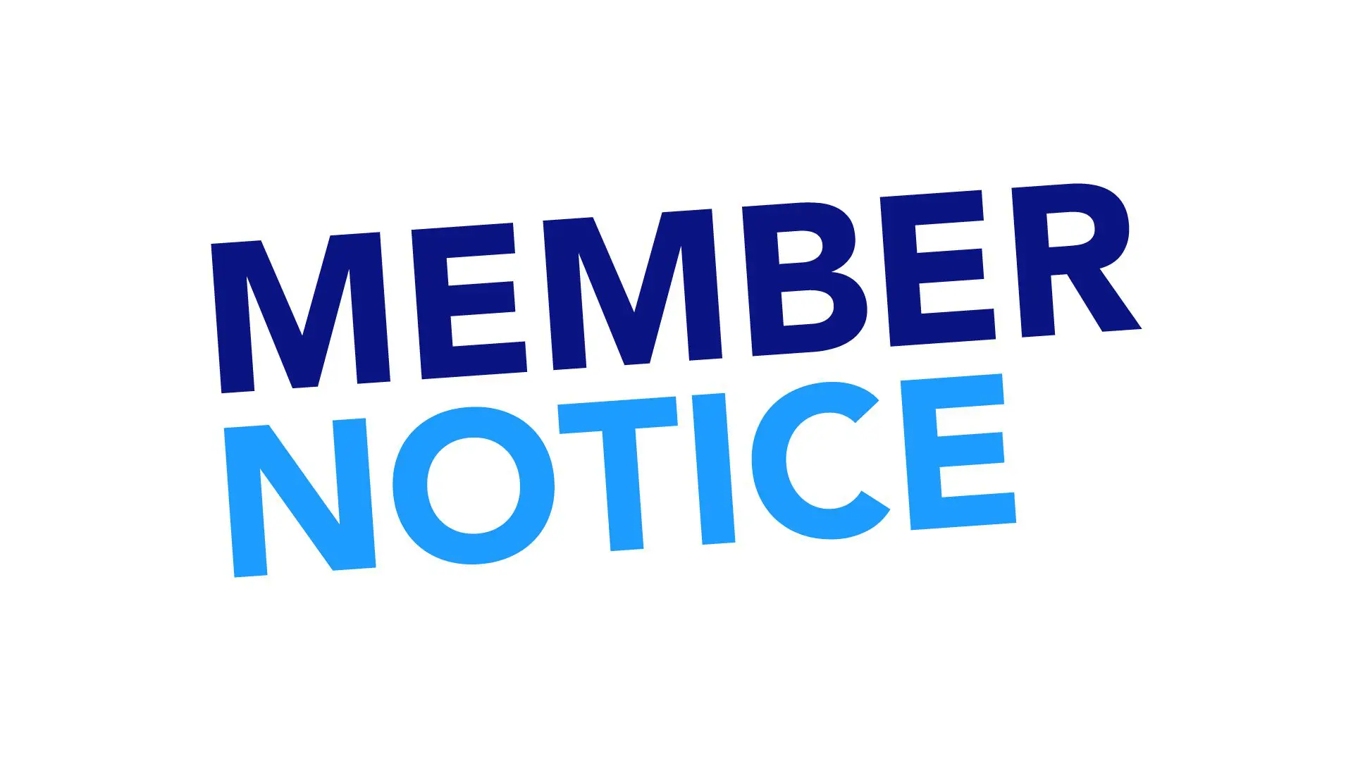 Member Notice